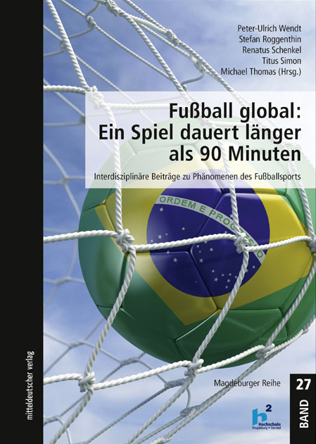 Fußball global: Ein Spiel dauert länger als 90 Minuten